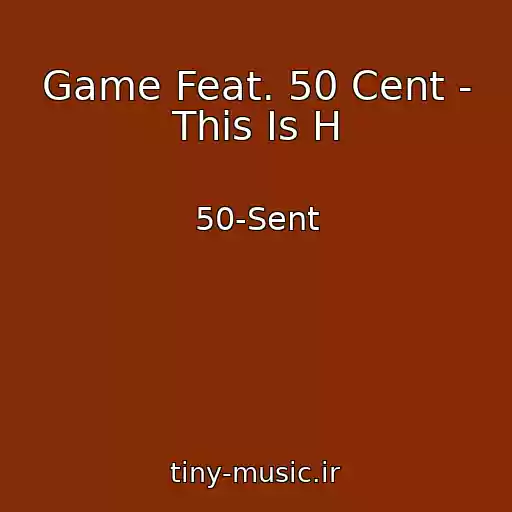 کاور آهنگ Game Feat. 50 Cent - This Is H از 50-Sent