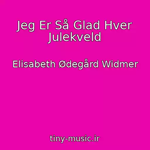 کاور آهنگ Jeg Er Så Glad Hver Julekveld از Elisabeth Ødegård Widmer