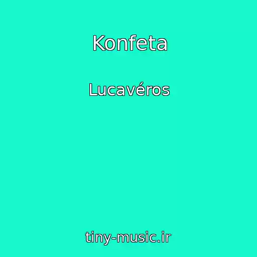 کاور آهنگ Konfeta از Lucavéros