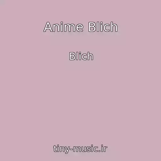 کاور آهنگ Anime Blich از Blich
