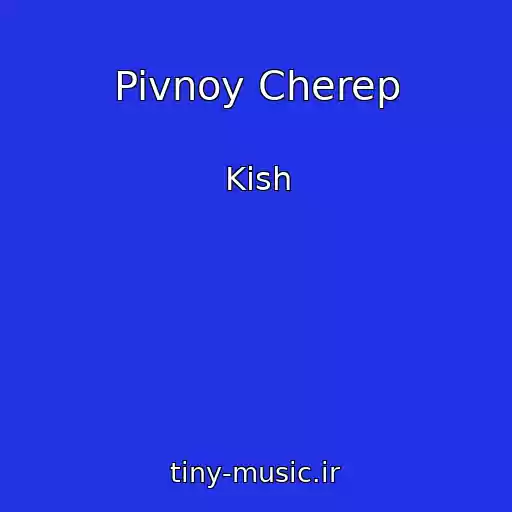 کاور آهنگ Pivnoy Cherep از Kish