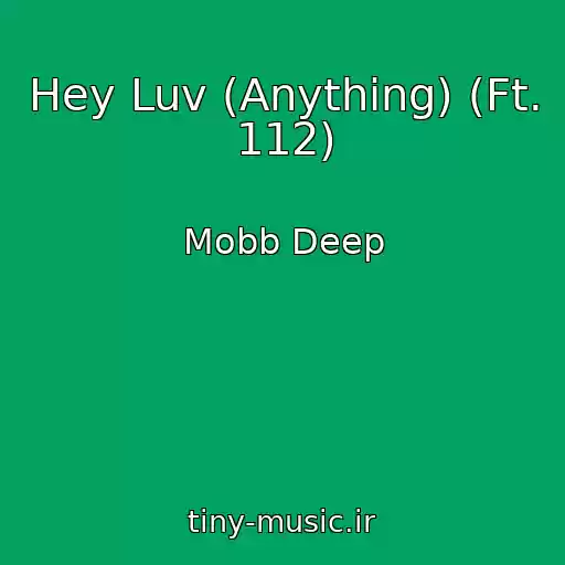 کاور آهنگ Hey Luv (Anything) (Ft. 112) از Mobb Deep