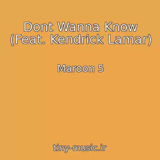 کاور آهنگ Dont Wanna Know (Feat. Kendrick Lamar) از Maroon 5