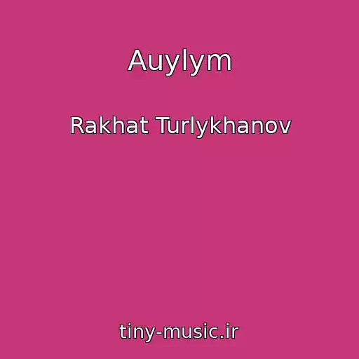 کاور آهنگ Auylym از Rakhat Turlykhanov