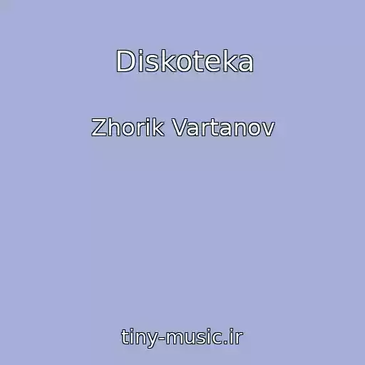کاور آهنگ Diskoteka از Zhorik Vartanov