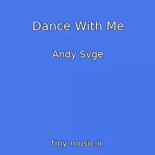 کاور آهنگ Dance With Me از Andy Svge