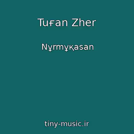 کاور آهنگ Tuғan Zher از Nұrmұқasan