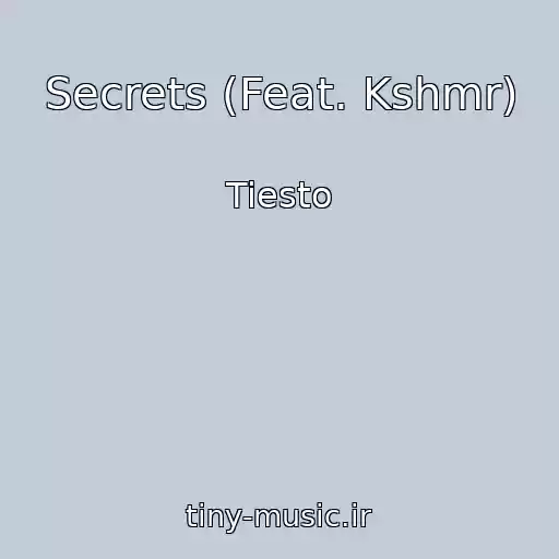 کاور آهنگ Secrets (Feat. Kshmr) از Tiesto