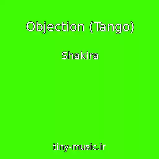 کاور آهنگ Objection (Tango) از Shakira
