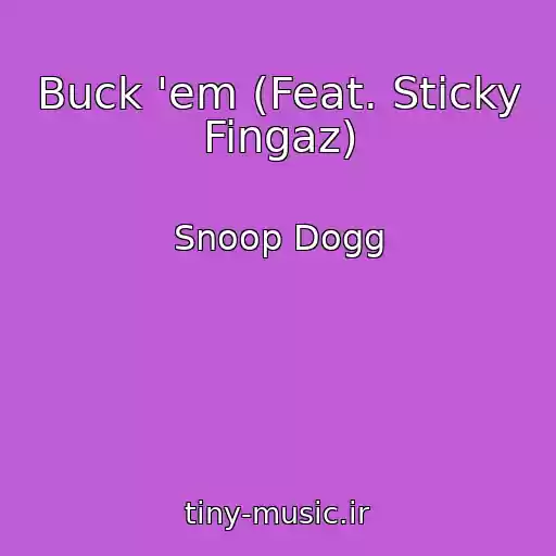 کاور آهنگ Buck 'em (Feat. Sticky Fingaz) از Snoop Dogg