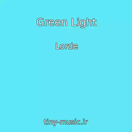 کاور آهنگ Green Light از Lorde