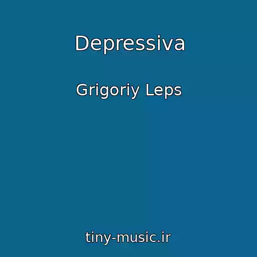 کاور آهنگ Depressiva از Grigoriy Leps
