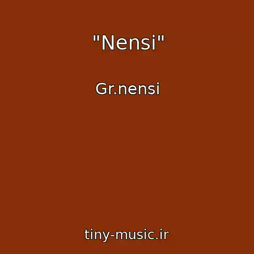 کاور آهنگ "Nensi" از Gr.nensi