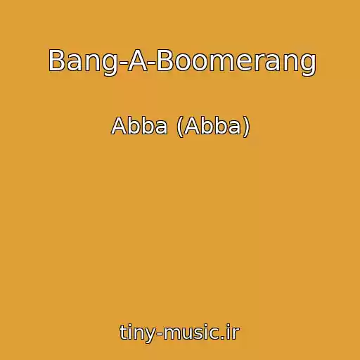 کاور آهنگ Bang-A-Boomerang از Abba (Abba)