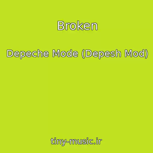 کاور آهنگ Broken از Depeche Mode (Depesh Mod)