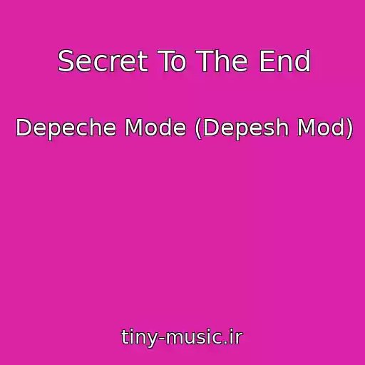 کاور آهنگ Secret To The End از Depeche Mode (Depesh Mod)