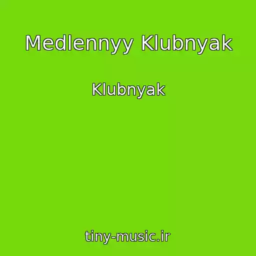 کاور آهنگ Medlennyy Klubnyak از Klubnyak