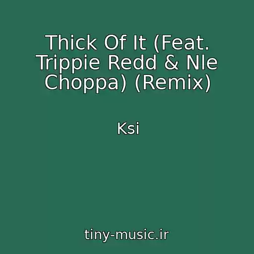 کاور آهنگ Thick Of It (Feat. Trippie Redd & Nle Choppa) (Remix) از Ksi