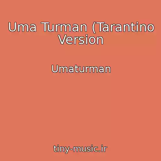 کاور آهنگ Uma Turman (Tarantino Version از Umaturman