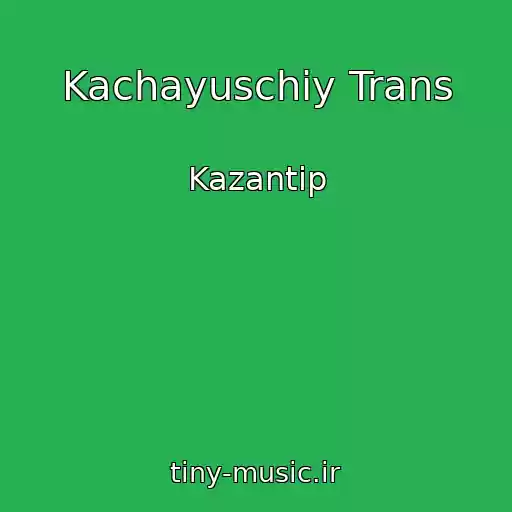 کاور آهنگ Kachayuschiy Trans از Kazantip