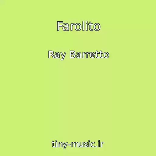 کاور آهنگ Farolito از Ray Barretto