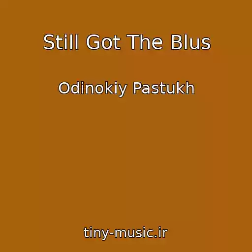 کاور آهنگ Still Got The Blus از Odinokiy Pastukh
