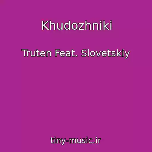 کاور آهنگ Khudozhniki از Truten Feat. Slovetskiy