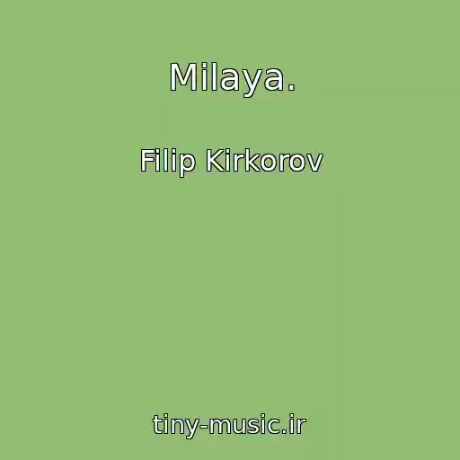 کاور آهنگ Milaya. از Filip Kirkorov