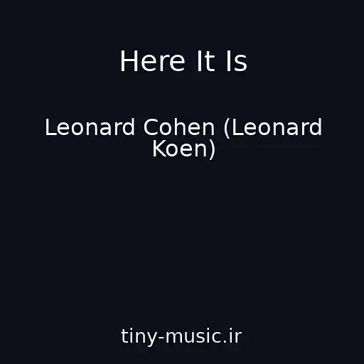 کاور آهنگ Here It Is از Leonard Cohen (Leonard Koen)