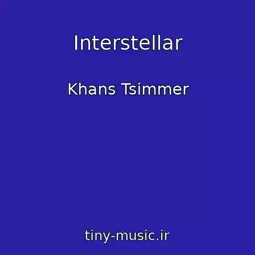 کاور آهنگ Interstellar از Khans Tsimmer
