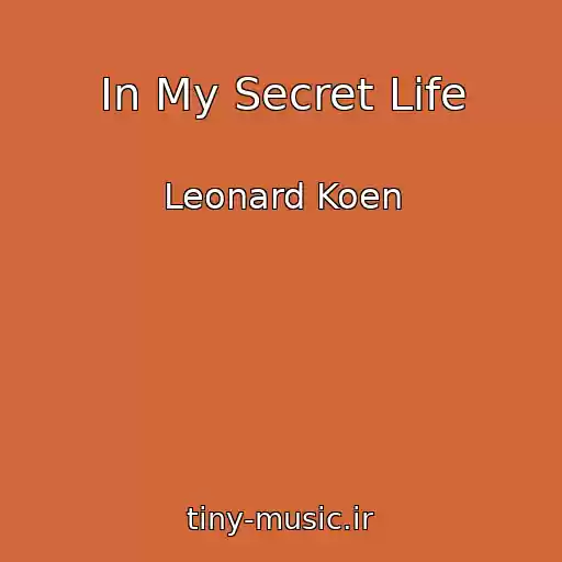 کاور آهنگ In My Secret Life از Leonard Koen