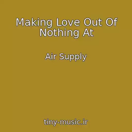 کاور آهنگ Making Love Out Of Nothing At از Air Supply