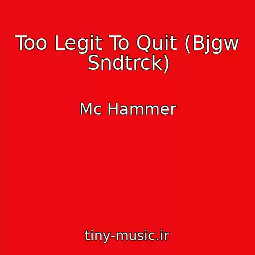 کاور آهنگ Too Legit To Quit (Bjgw Sndtrck) از Mc Hammer