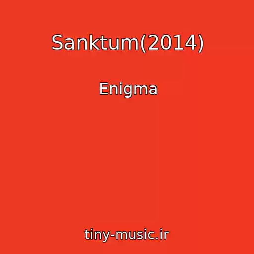 کاور آهنگ Sanktum(2014) از Enigma