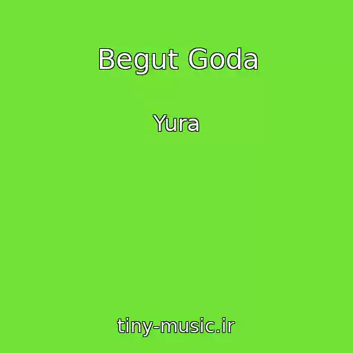 کاور آهنگ Begut Goda از Yura