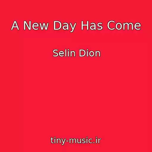 کاور آهنگ A New Day Has Come از Selin Dion
