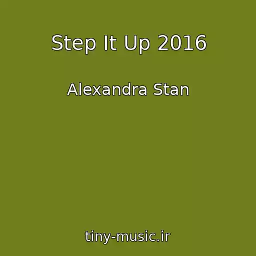 کاور آهنگ Step It Up 2016 از Alexandra Stan