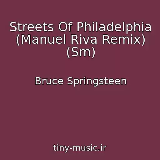 کاور آهنگ Streets Of Philadelphia (Manuel Riva Remix) (Sm) از Bruce Springsteen