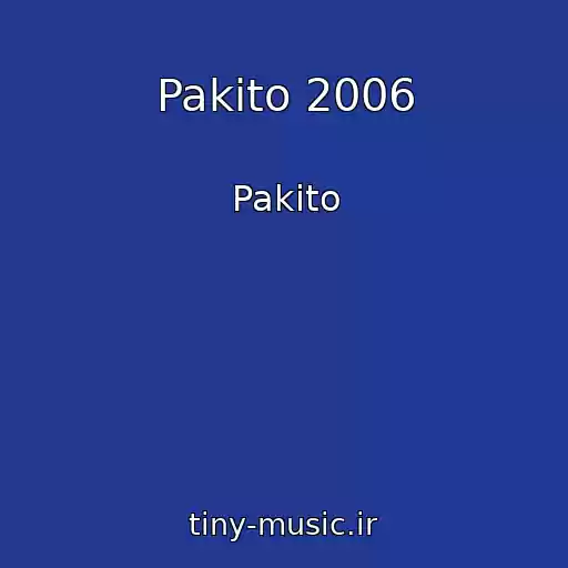 کاور آهنگ Pakito 2006 از Pakito