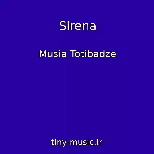 کاور آهنگ Sirena از Musia Totibadze