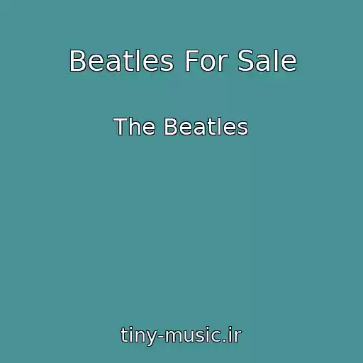 کاور آهنگ Beatles For Sale از The Beatles