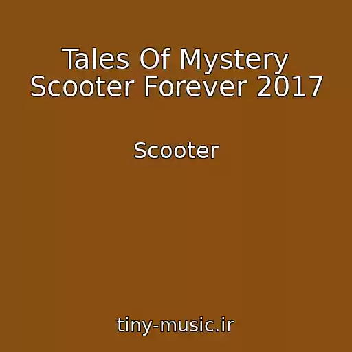 کاور آهنگ Tales Of Mystery Scooter Forever 2017 از Scooter