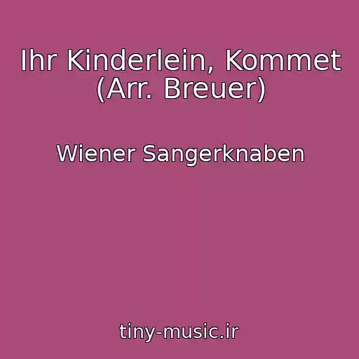 کاور آهنگ Ihr Kinderlein, Kommet (Arr. Breuer) از Wiener Sangerknaben