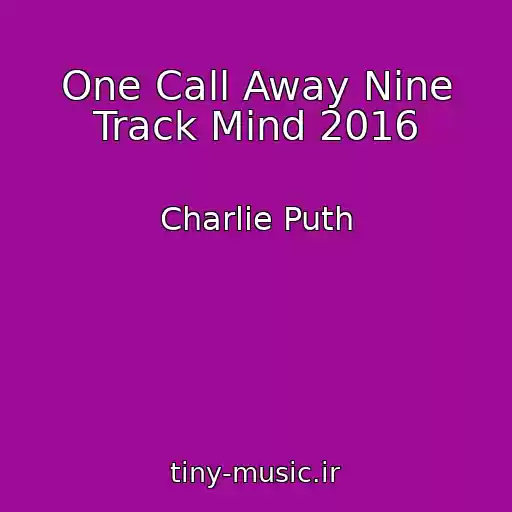 کاور آهنگ One Call Away Nine Track Mind 2016 از Charlie Puth