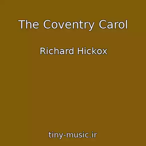 کاور آهنگ The Coventry Carol از Richard Hickox