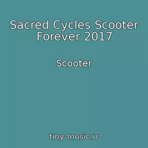 کاور آهنگ Sacred Cycles Scooter Forever 2017 از Scooter
