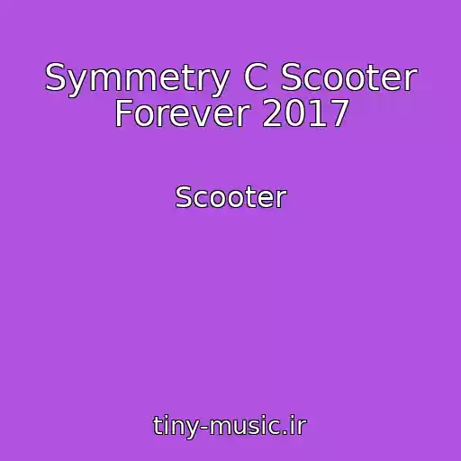 کاور آهنگ Symmetry C Scooter Forever 2017 از Scooter