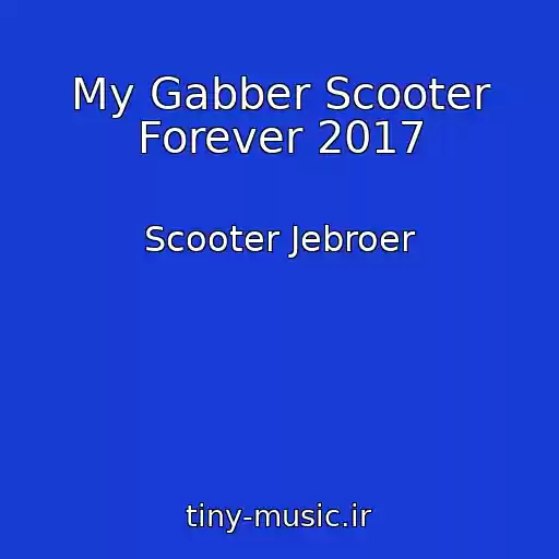 کاور آهنگ My Gabber Scooter Forever 2017 از Scooter Jebroer