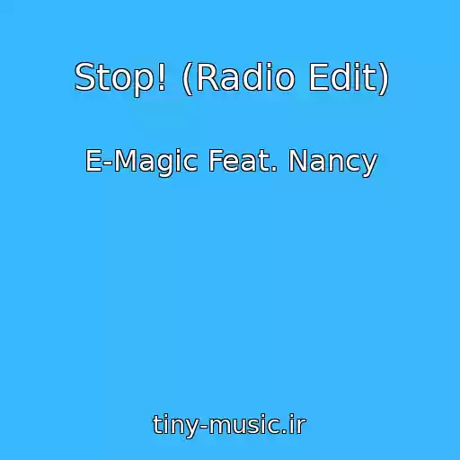 کاور آهنگ Stop! (Radio Edit) از E-Magic Feat. Nancy