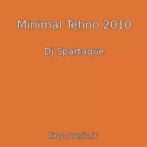 کاور آهنگ Minimal Tehno 2010 از Dj Spartaque